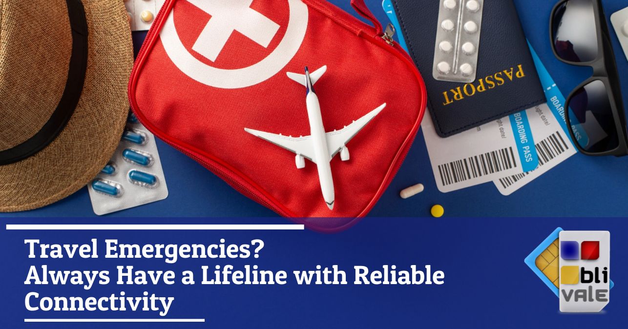 blivale_image_en_Emergencies Travel Lifeline with Reliable Connectivity_643x337 BLIVALE Blog: Guides and tips for worry-free travel